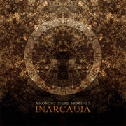 Album-Review: Inarcadia - Amongst Mere Mortals Inarcadia: Amongst Mere Mortals