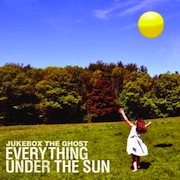 Album-Review: Jukebox The Ghost - Everything Under The Sun Jukebox The Ghost: Everything Under The Sun
