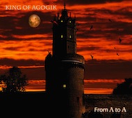 Album-Review: King Of Agogik - From A To A King Of Agogik: From A To A