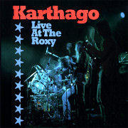 Album-Review: Karthago - Live At The Roxy Karthago: Live At The Roxy