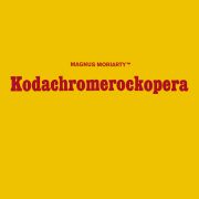 Album-Review: Magnus Moriarty - Kodachromerockopera Magnus Moriarty: Kodachromerockopera