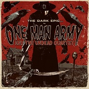 Album-Review: One Man Army & The Undead Quartet - The Dark Epic One Man Army & The Undead Quartet: The Dark Epic