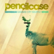 Album-Review: Pencilcase - Kansas City Shuffle Pencilcase: Kansas City Shuffle