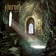 Album-Review: Pharaoh - Ten Years (EP) Pharaoh: Ten Years (EP)