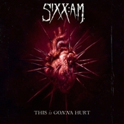 Album-Review: Sixx:A.M. - This Is Gonna Hurt You Sixx:A.M.: This Is Gonna Hurt You