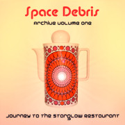 Album-Review: Space Debris - Journey To The Starglow Restaurant Space Debris: Journey To The Starglow Restaurant