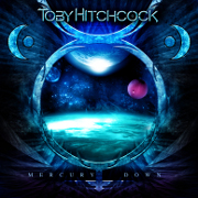 Album-Review: Toby Hitchcock - Mercury's Down Toby Hitchcock: Mercury's Down