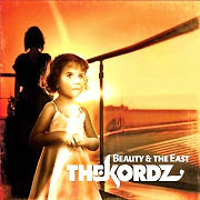 Album-Review: The Kordz - Beauty & The East The Kordz: Beauty & The East