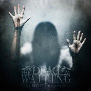 Album-Review: The Dead Lay Waiting - Almost Heaven The Dead Lay Waiting: Almost Heaven