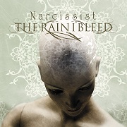 Album-Review: The Rain I Bleed - Narcissist The Rain I Bleed: Narcissist