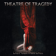 Album-Review: Theatre Of Tragedy - Last Curtain Call (Live) Theatre Of Tragedy: Last Curtain Call (Live)