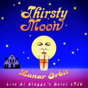 Album-Review: Thirsty Moon - Lunar Orbit – Live at Stagge´s Hotel 1976 Thirsty Moon: Lunar Orbit – Live at Stagge´s Hotel 1976