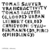 Album-Review: Tomas Sauter Tranceactivity - Findling Tomas Sauter Tranceactivity: Findling