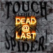 Album-Review: Touch The Spider - Dead@Last Touch The Spider: Dead@Last