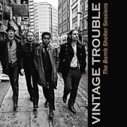 Album-Review: Vintage Trouble - The Bomb Shelter Sessions Vintage Trouble: The Bomb Shelter Sessions