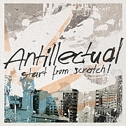 Album-Review: Antillectual - Start From Scratch! Antillectual: Start From Scratch!