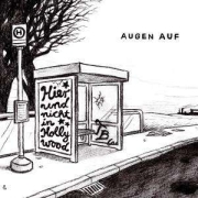 Album-Review: Augen Auf - Hier und nicht in Hollywood Augen Auf: Hier und nicht in Hollywood