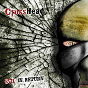 Album-Review: CrossHead - Evil In Return CrossHead: Evil In Return