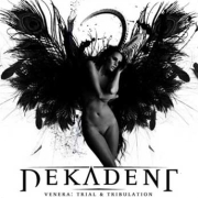 Album-Review: Dekadent - Venera: Trial & Tribulation Dekadent: Venera: Trial & Tribulation