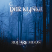 Album-Review: Der Klinke - Square Moon Der Klinke: Square Moon