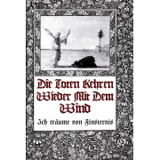 Album-Review: Die Toten kehren wieder mit dem Wind - Ich träume von Finsternis Die Toten kehren wieder mit dem Wind: Ich träume von Finsternis