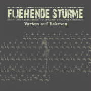 Album-Review: Fliehende Stürme - Warten auf Raketen Fliehende Stürme: Warten auf Raketen