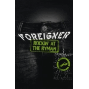 Album-Review: Foreigner - Rockin' At The Ryman Foreigner: Rockin' At The Ryman