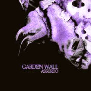 Album-Review: Garden Wall - Assurdo Garden Wall: Assurdo