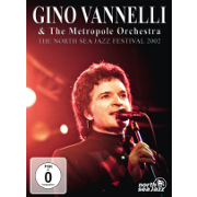 Album-Review: Gino Vannelli & The Metropole Orchestra - Live At North Sea Jazzfest 2003 DVD Gino Vannelli & The Metropole Orchestra: Live At North Sea Jazzfest 2003 DVD