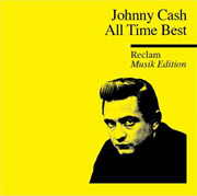 Album-Review: Johnny Cash - All Time Best (Reclam Musik Edition) Johnny Cash: All Time Best (Reclam Musik Edition)
