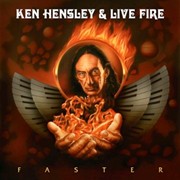 Album-Review: Ken Hensley & Live Fire - Faster Ken Hensley & Live Fire: Faster