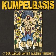 Album-Review: Kumpelbasis - Der Luxus unter wilden Tieren Kumpelbasis: Der Luxus unter wilden Tieren