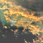 Album-Review: Last Winter - The Heart & The Broken Compass Last Winter: The Heart & The Broken Compass