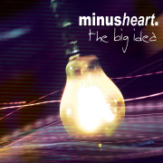 Album-Review: Minusheart - The Big Idea Minusheart: The Big Idea