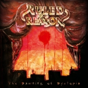 Album-Review: Ruled By Reason - The Dawning Of Dystopia Ruled By Reason: The Dawning Of Dystopia