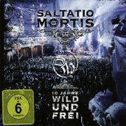 Album-Review: Saltatio Mortis - 10 Jahre Wild Und Frei Saltatio Mortis: 10 Jahre Wild Und Frei