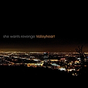 Album-Review: She Wants Revenge - Valleyheart She Wants Revenge: Valleyheart