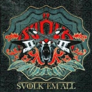 Album-Review: Svölk - Svölk ‘Em All Svölk: Svölk ‘Em All