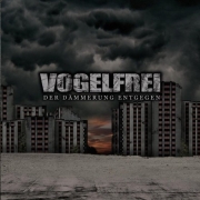 Album-Review: Vogelfrei - Der Dämmerung entgegen Vogelfrei: Der Dämmerung entgegen