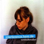 Album-Review: Interference Here De - Vorstadtstraßen Interference Here De: Vorstadtstraßen