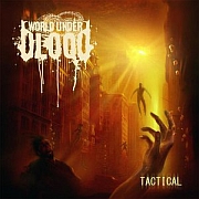 Album-Review: World Under Blood - Tactical World Under Blood: Tactical