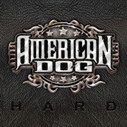 Album-Review: American Dog - Hard American Dog: Hard