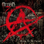 Album-Review: Attika 7 - Blood Of My Enemies Attika 7: Blood Of My Enemies
