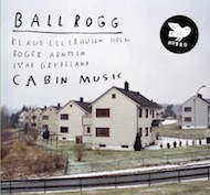 Album-Review: Ballrogg - Cabin Music Ballrogg: Cabin Music