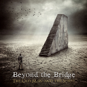 Album-Review: Beyond The Bridge - The Old Man & The Spirit Beyond The Bridge: The Old Man & The Spirit