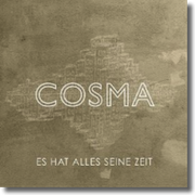 Album-Review: Cosma - Es hat alles seine Zeit Cosma: Es hat alles seine Zeit