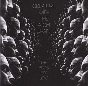 Album-Review: Creature With The Atom Brain - The Birds Fly Low Creature With The Atom Brain: The Birds Fly Low
