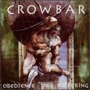 Album-Review: Crowbar - Obedience Thru Suffering (Re-Release) Crowbar: Obedience Thru Suffering (Re-Release)