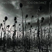 Album-Review: Dead Can Dance - Anastasis Dead Can Dance: Anastasis