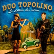 Album-Review: Duo Topolino - La Strada Dei Colori Duo Topolino: La Strada Dei Colori